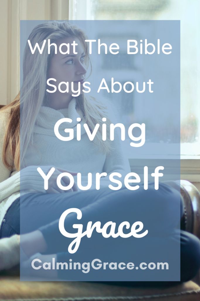 a woman sitting on a couch with the words what the bible says about giving yourself grace