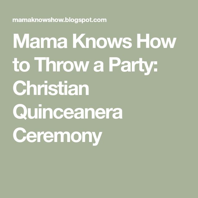 the words mama knows how to throw a party christian quincenea ceremony