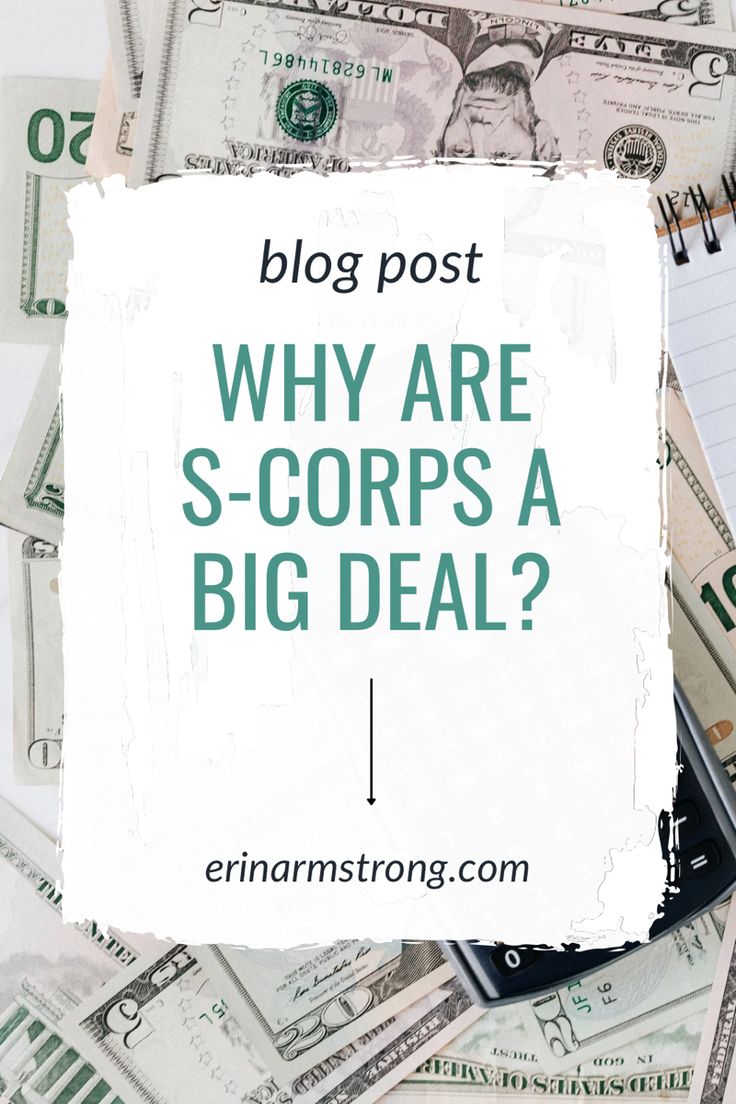 money with the words why are s - corps a big deal?