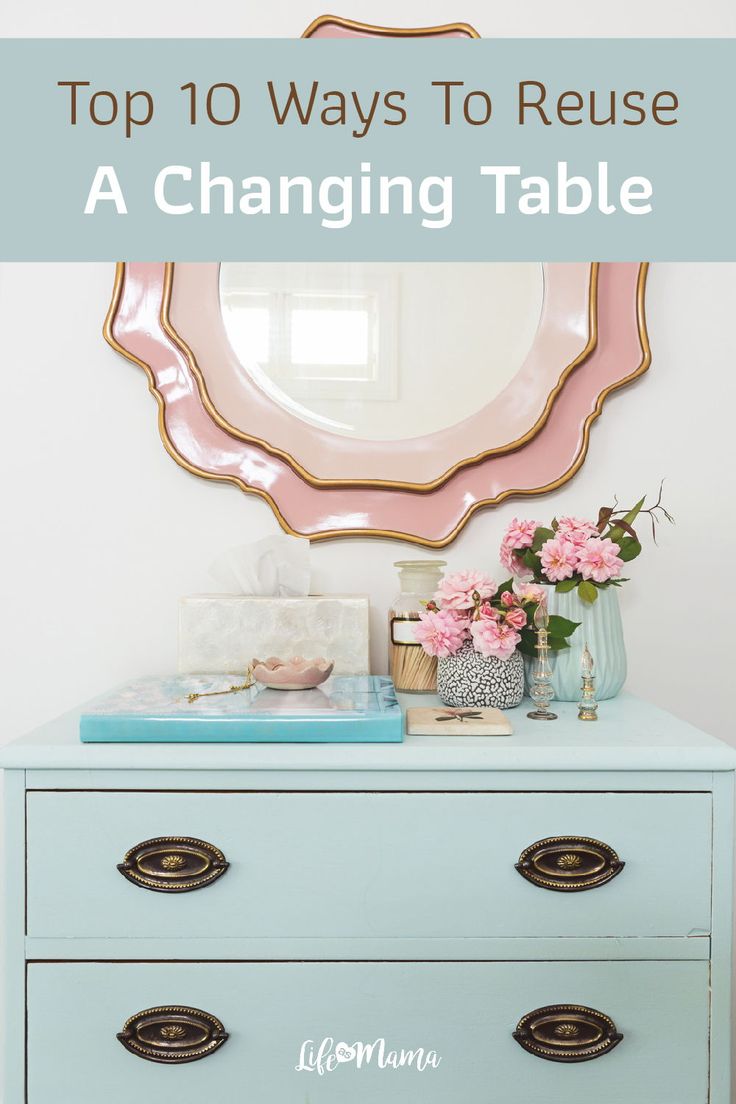 the top 10 ways to reuse a changing table with pink flowers and blue drawers