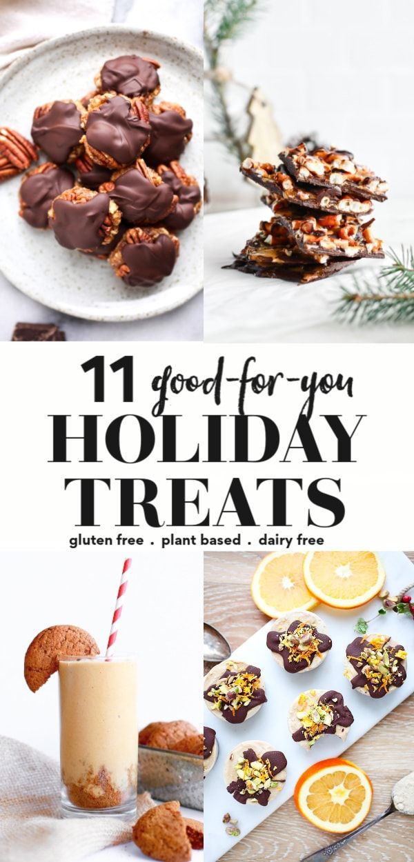 the collage shows different types of holiday treats and desserts with text overlay that reads, 11 good - for - you holiday treats