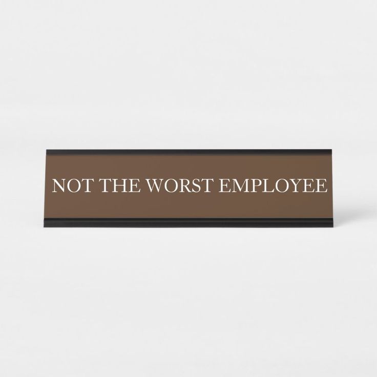 Not the Worst Employee Funny Office gift Desk Name Plate  Zazzle Funny Desk Name Plates, Desk Signs, Funny Office Gifts, Funny Office, Desk Name Plate, Desk Name, Desk Sign, Name Plates, Desk Name Plates