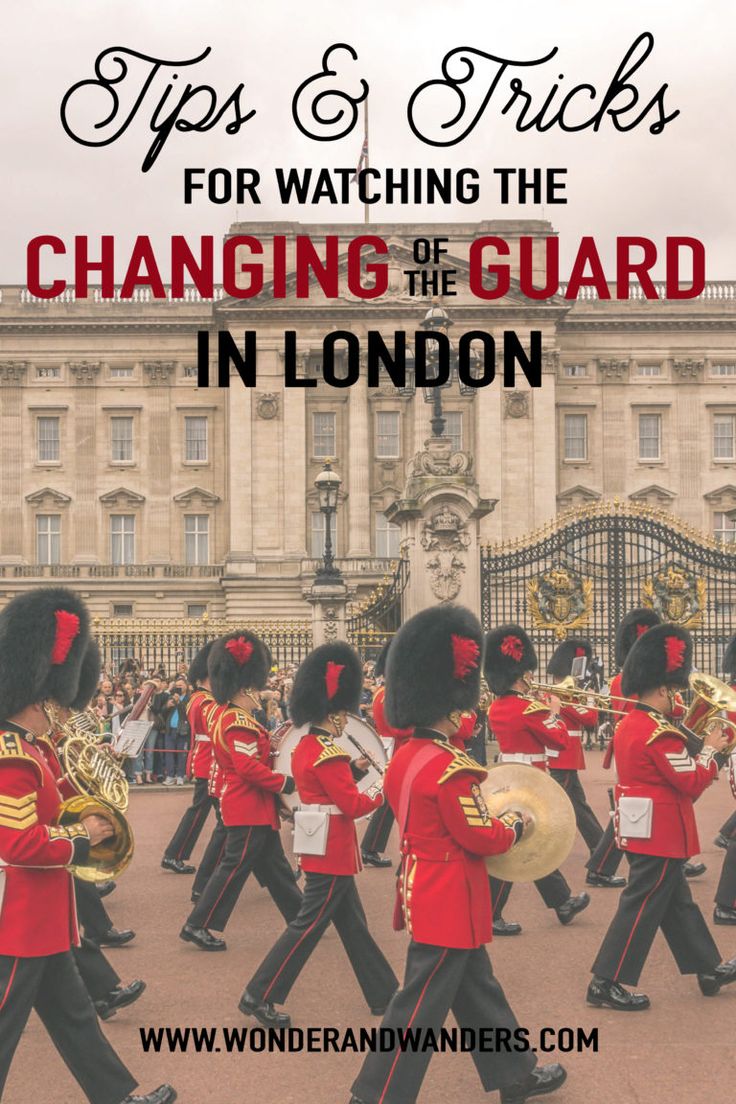 the changing guard at buckingham palace with text overlay that reads tips and tricks for watching the changing the guard in london