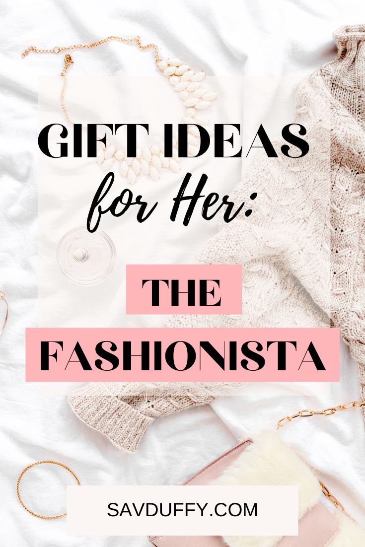 gifts for her the fashionista