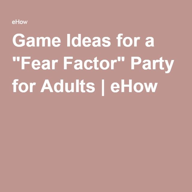 the words game ideas for a fear factor party for adults / ehow on a pink background