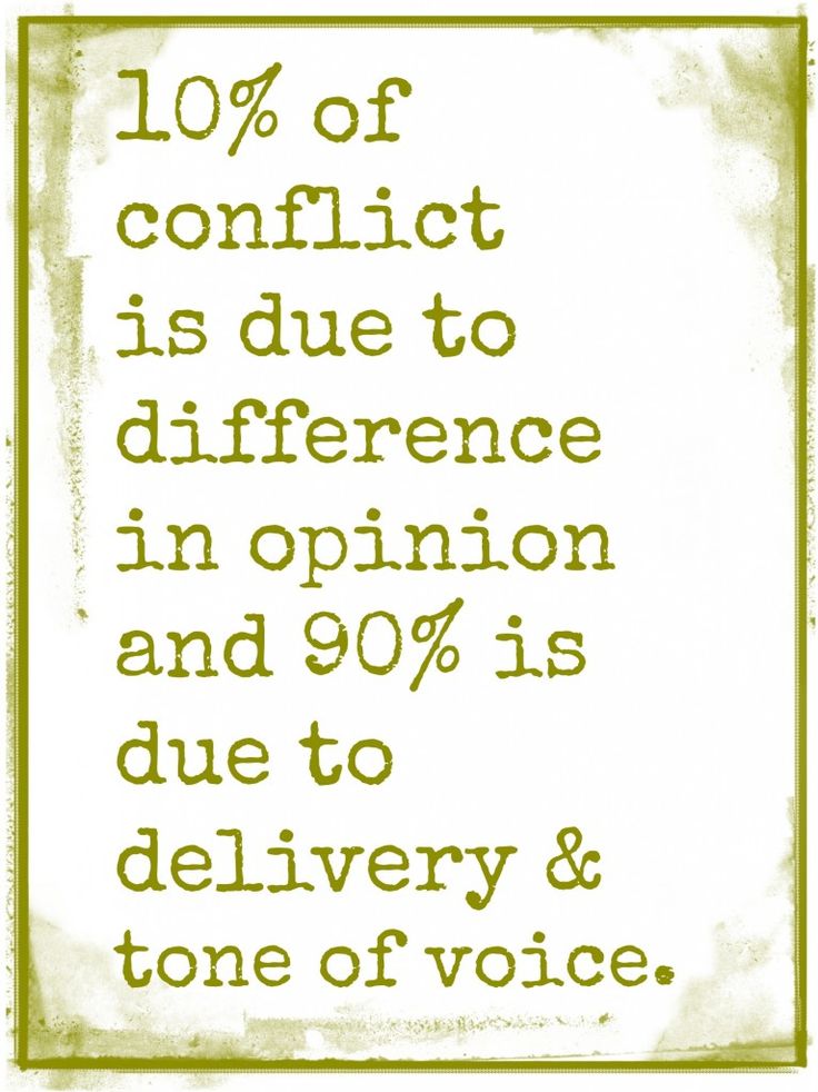 a sign that says, 10 % of conflict is due to differences in opinion and 90 % is due to delivery & tone of voice