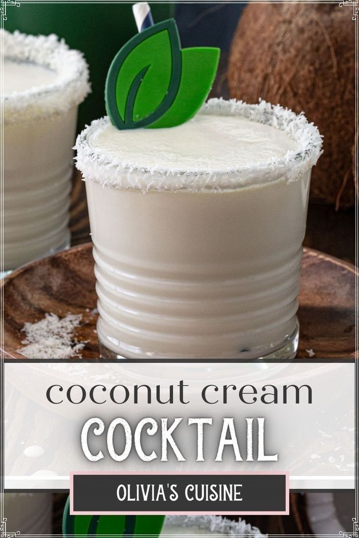 coconut cream cocktail recipe with text overlay that reads, coconut cream cocktail olvia's cuisine