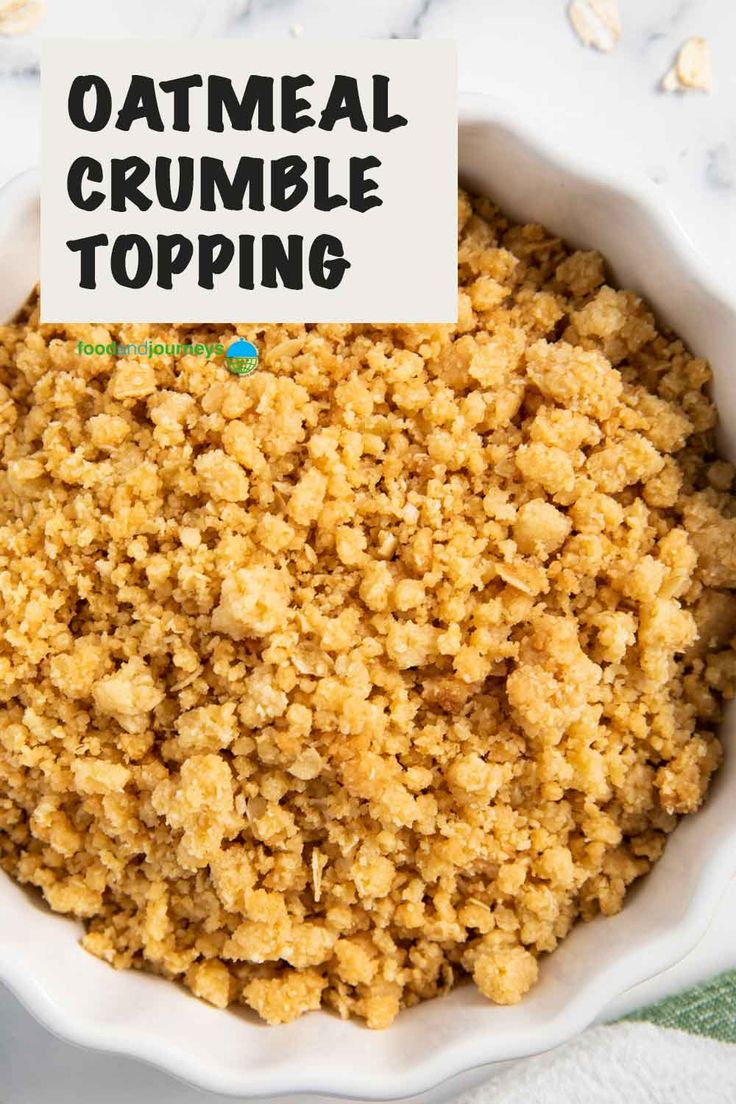 oatmeal crumble topping in a white bowl