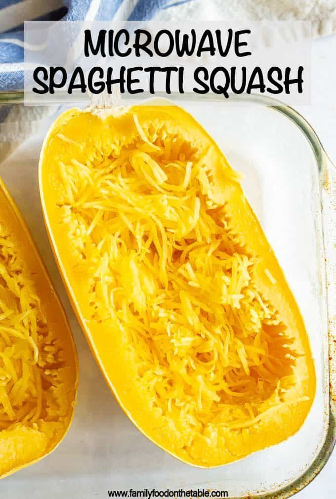 two halves of spaghetti dish in a baking dish with the words microwave spaghetti squash above it