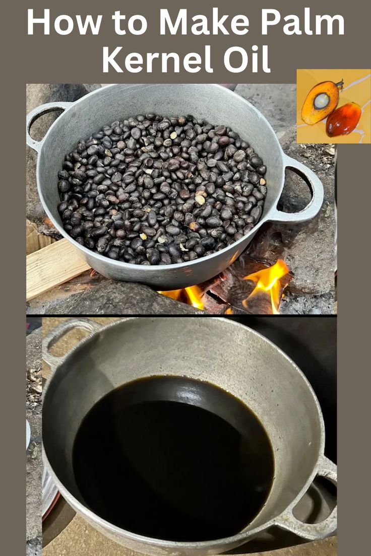 how to make palm kernel oil in a pot on an open fire pit with text overlay that reads how to make palm kernel oil