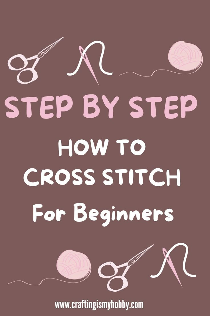 Cross Stitch for Beginners How To Do Counted Cross Stitch, Cross Stitch Step By Step, Making Cross Stitch Patterns, Cross Stitch For Beginners Free Pattern, Learn To Cross Stitch, Learning To Cross Stitch, How To Do Cross Stitch Embroidery, Cross Stitch 101, Learn Cross Stitch