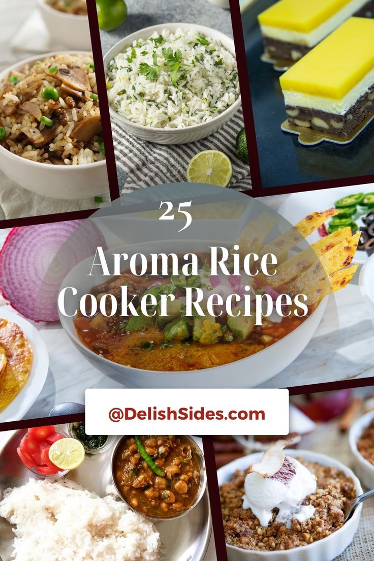 different types of rice and other foods in bowls with the words 25 aroma rice cooker recipes