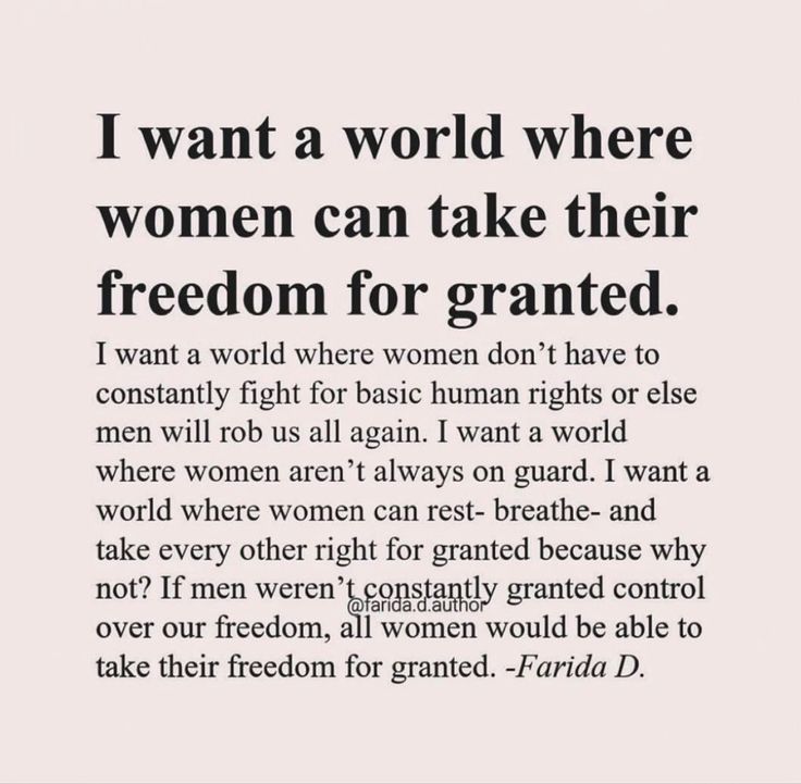 a poem written in black and white that reads, i want a world where women can take their freedom for granited