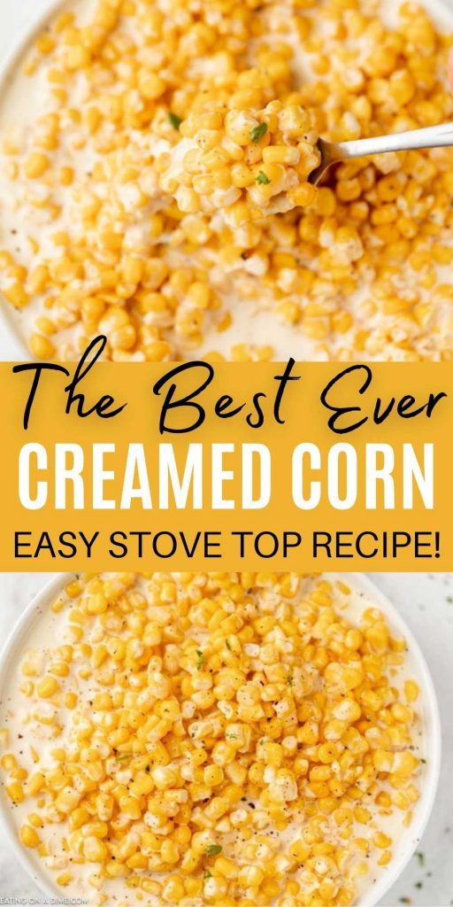 the best ever cremed corn is easy to make and it's so delicious