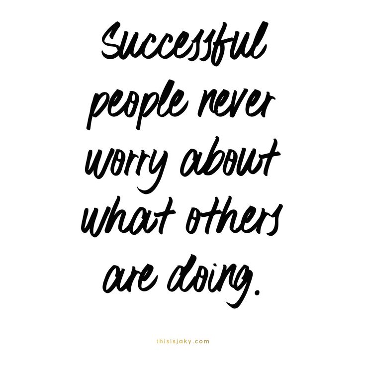 a quote that says successful people never worry about what others are doing on white background