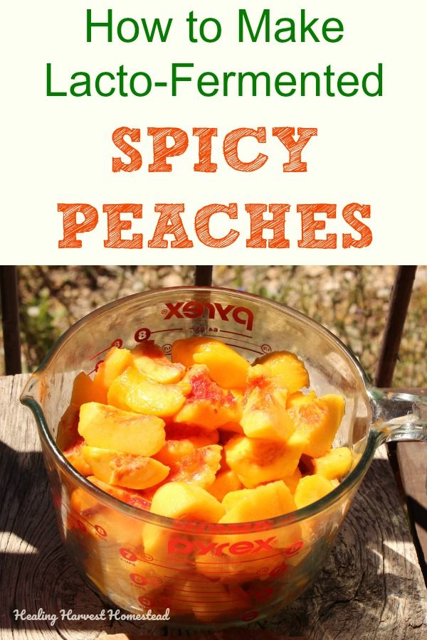 how to make lacto - fermented spicy peaches in a glass bowl