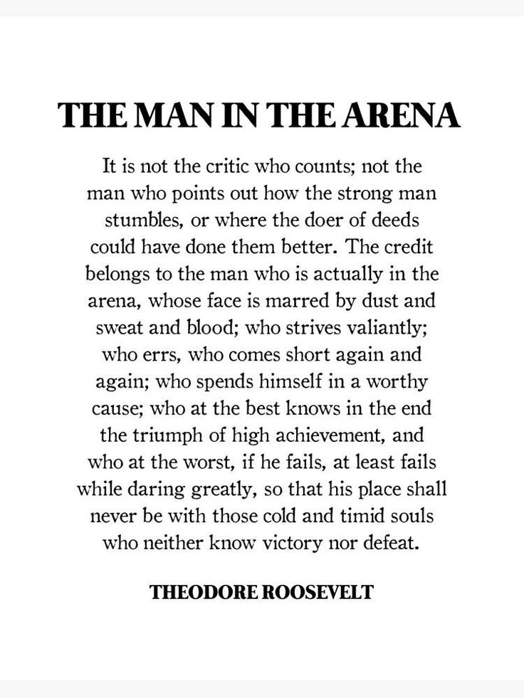 the man in the arena poem by theodore roslevt, with black and white text