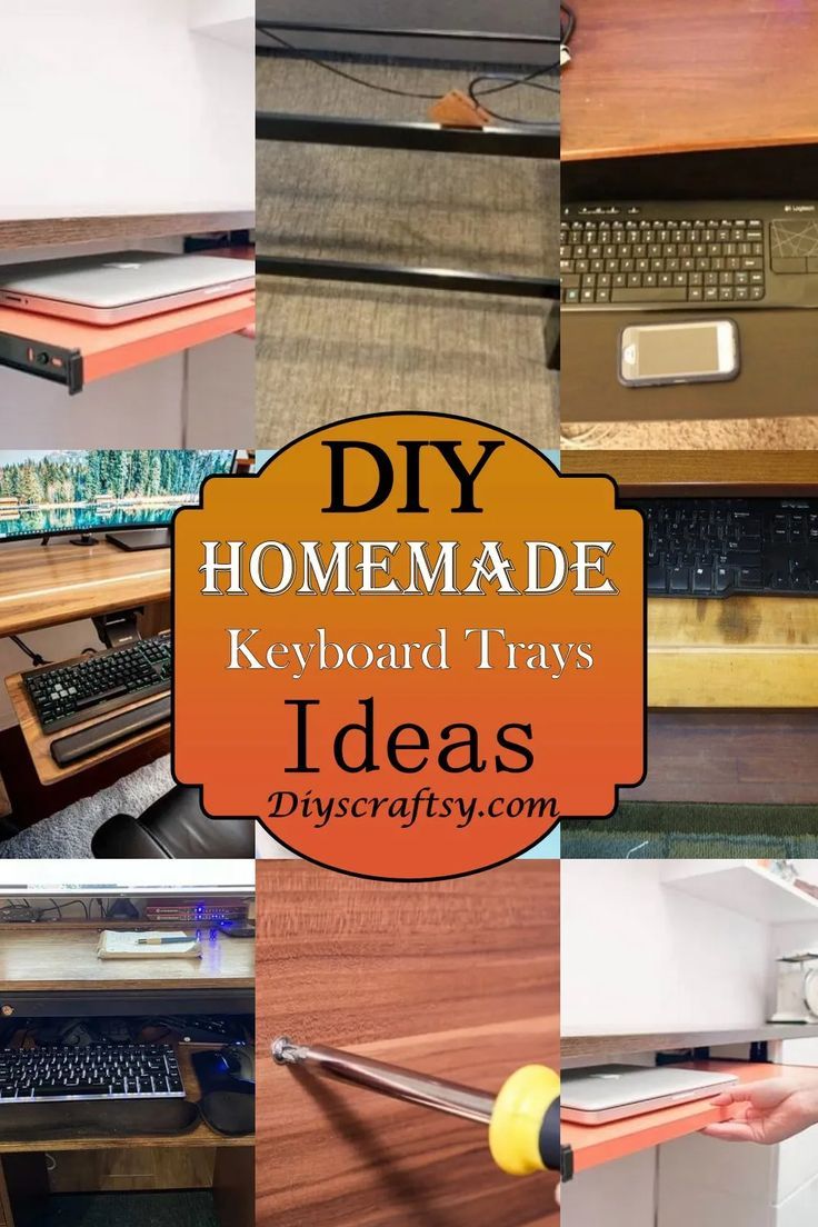 DIY Keyboard Trays You Can Make Easily Underdesk Keyboard Tray Diy, Keyboard Storage Ideas, Diy Keyboard Tray, Diy Keyboard, Keyboard Hacks, Cheap Keyboards, Electric Keyboard, Diy Swing, Desk Organisation