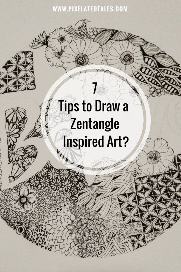 the words 7 tips to draw a zentanglee inspired art in black and white