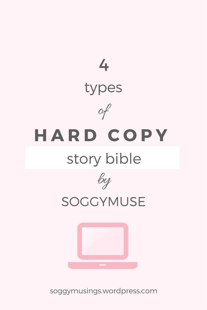 the four types of hard copy story bible by soggymuse, with text overlay