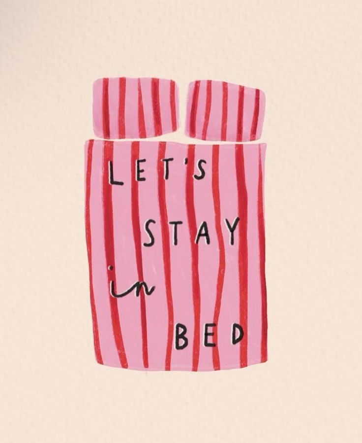 a pink piece of paper with words written on it that says, let's stay in bed