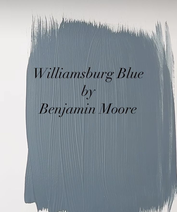 the words williamburg blue by benjamin moore