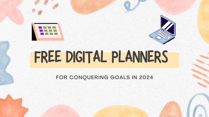 Free Digital Planners for Conquering Goals in 2024