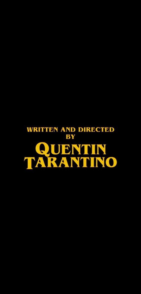 the title for written and directed by quentin tarantino