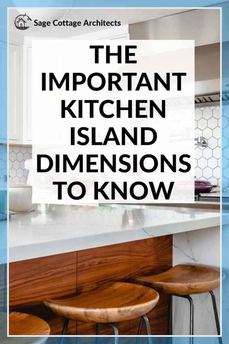 the important kitchen island dimensions to know