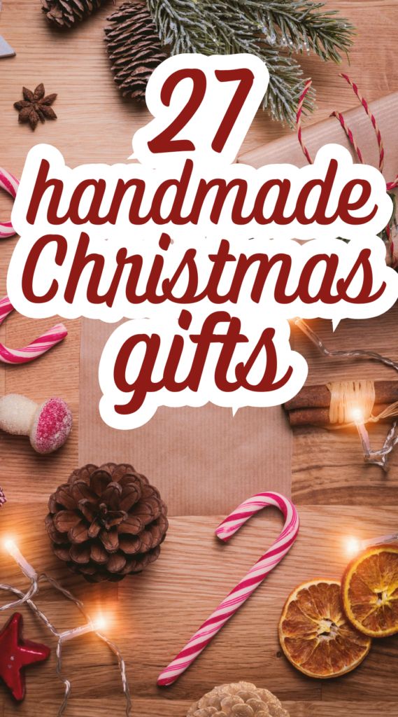 the words 27 handmade christmas gifts are surrounded by candies and candy canes