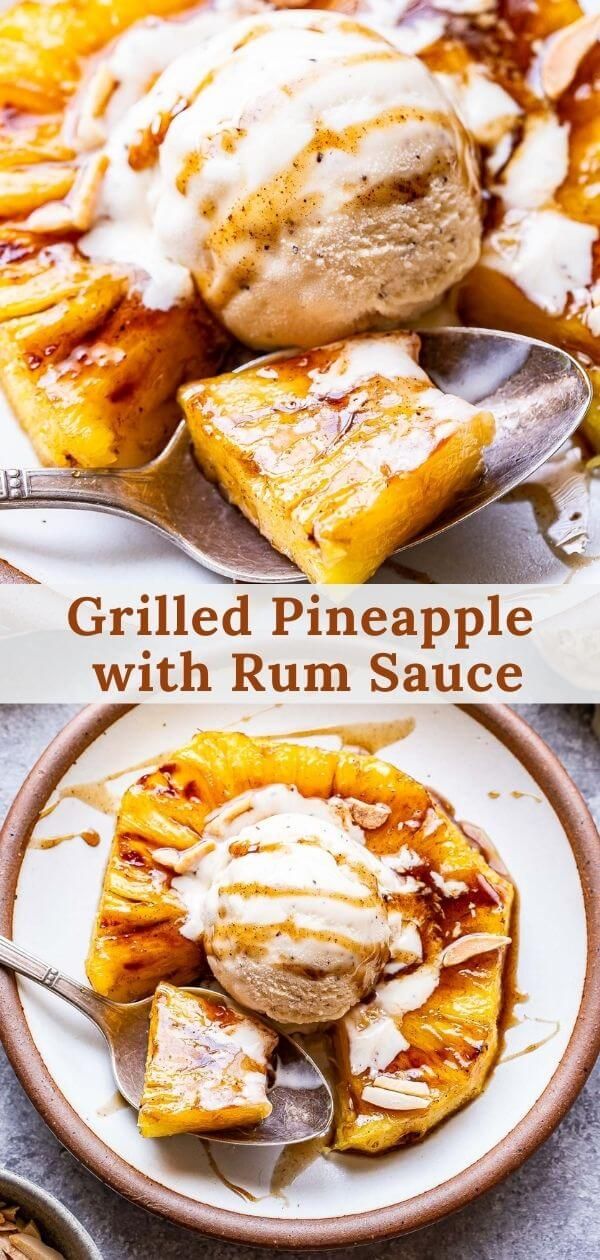 grilled pineapple with rum sauce is served on a white plate and topped with ice cream