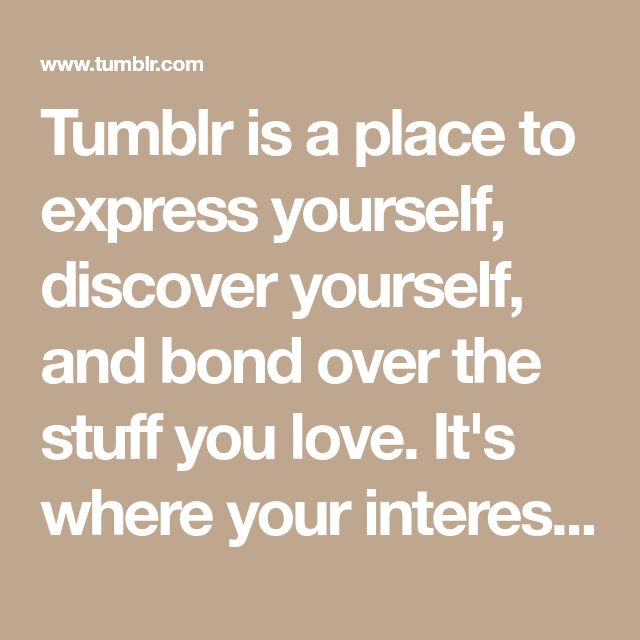 Tumblr is a place to express yourself, discover yourself, and bond over the stuff you love. It's where your interests connect you with your people. New Retro Wave, Smart Jokes, What Is Tumblr, Meeting People, Helping Others, Natural Remedies, Health Tips, Discover Yourself, Beauty Tips