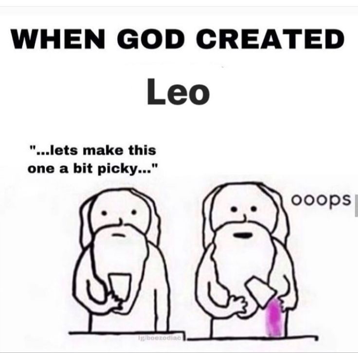 an image of a cartoon depicting two men in front of a sign that says, when god created leo lets make this one a bit picky