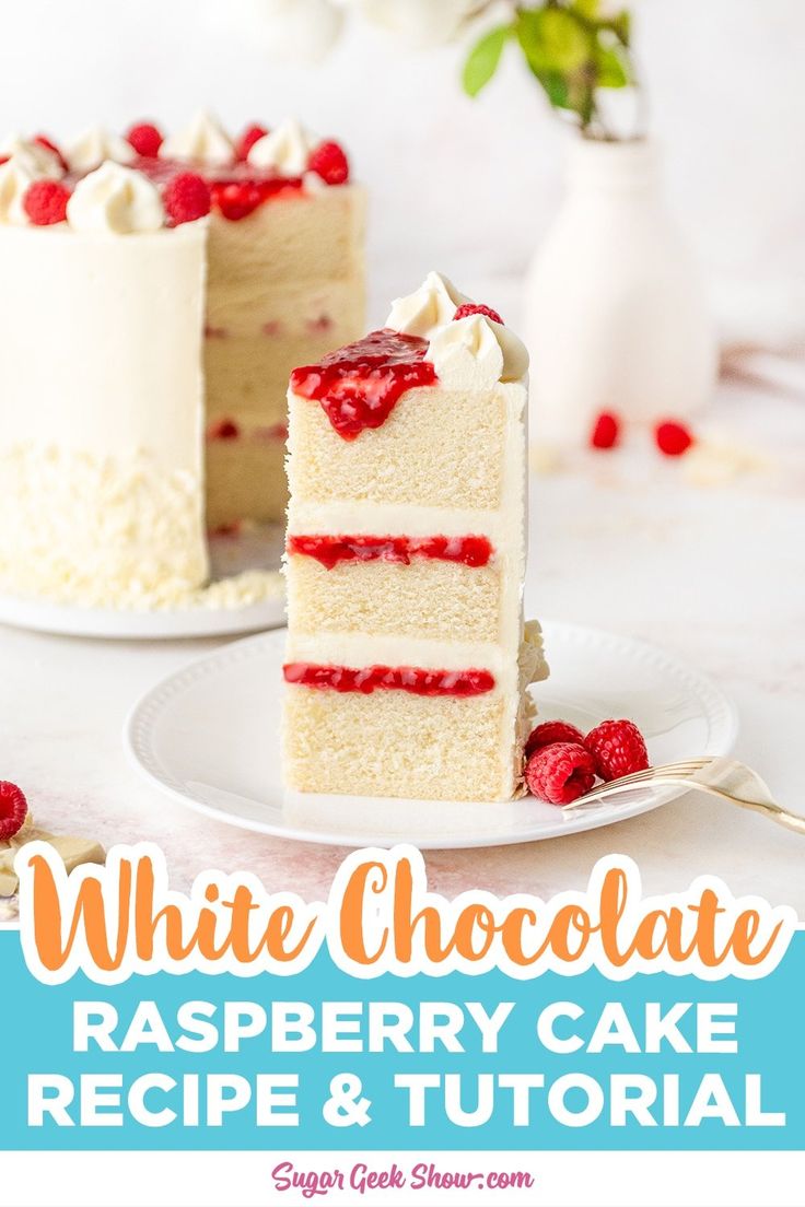 a white chocolate raspberry layer cake on a plate with the words, white chocolate raspberry layer cake