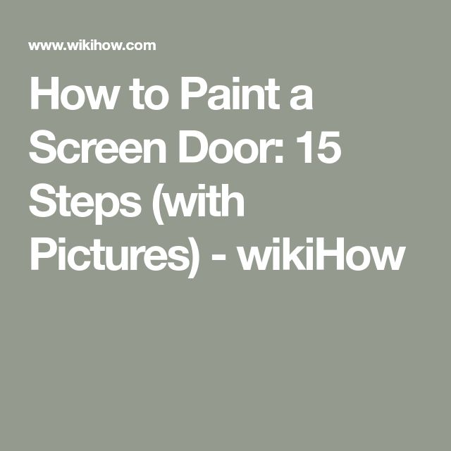 the words how to paint a screen door 15 steps with pictures - wikihow