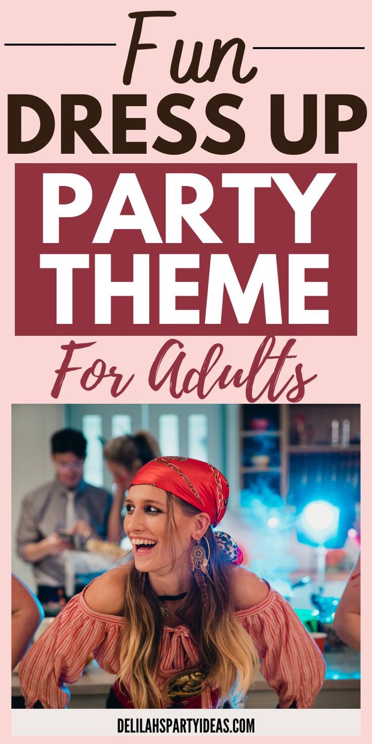 the party theme for adults is shown in red and white with text that reads fun dress up party theme for adults