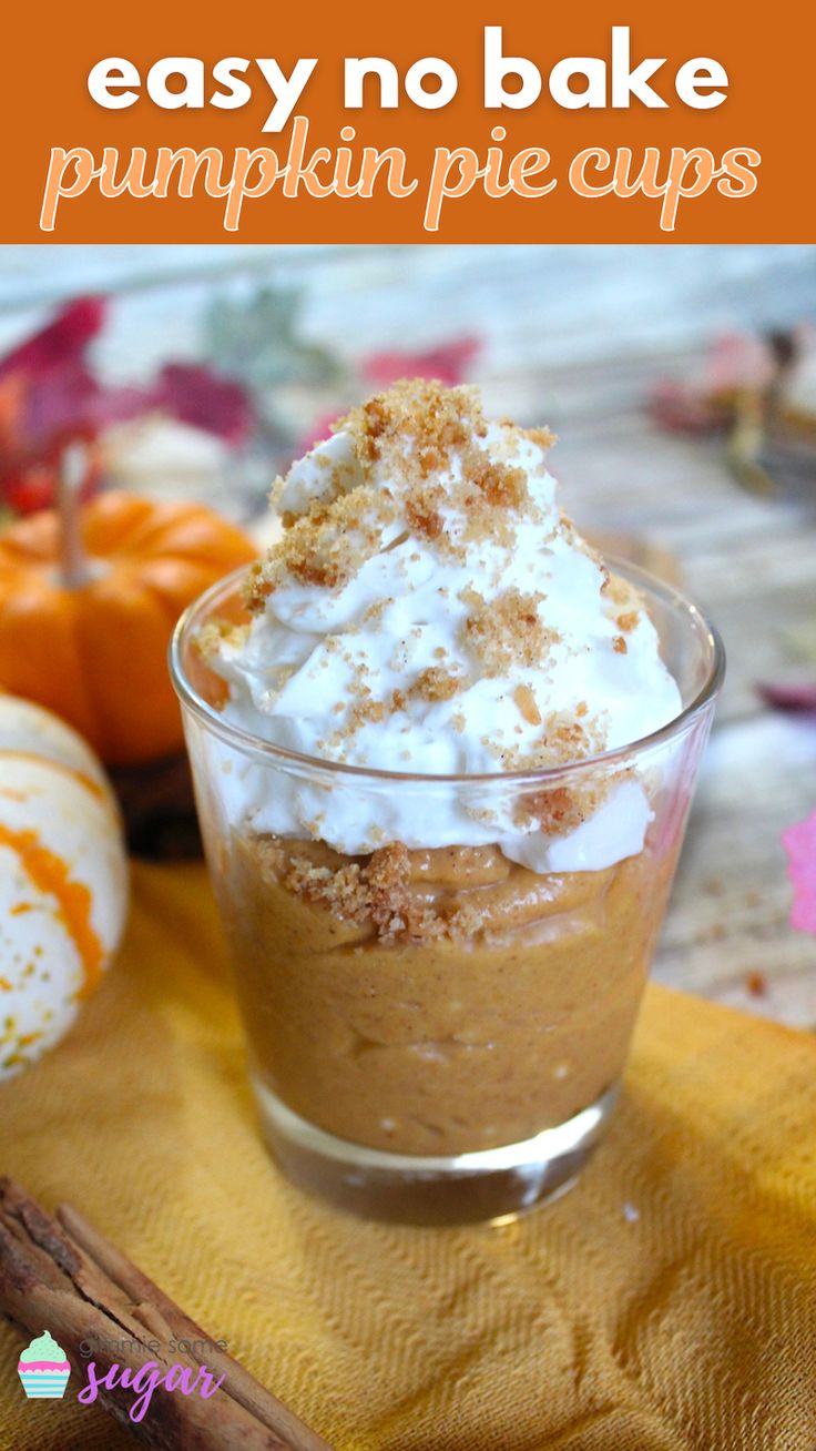 an easy no bake pumpkin pie cup is shown with whipped cream and cinnamon on top