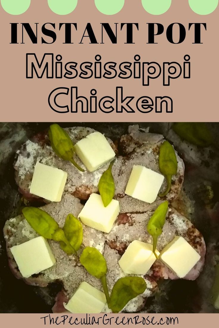 the instant pot mississippipi chicken recipe is shown