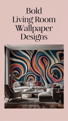 the cover of bold living room wallpaper designs