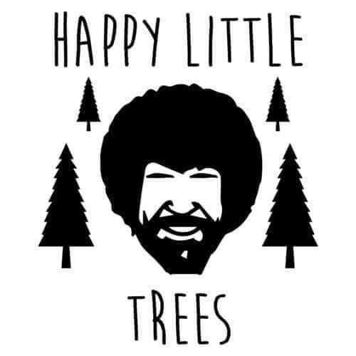 a black and white photo with trees in the background that says, happy little trees