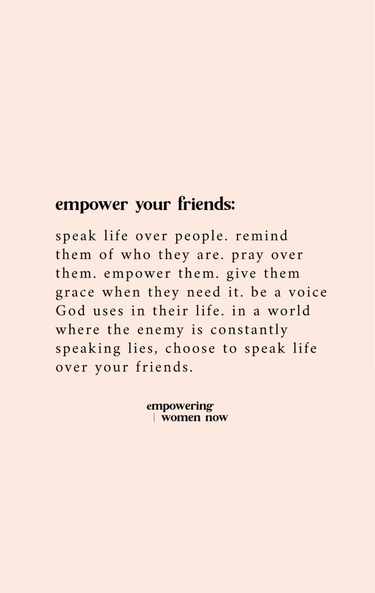 an image with the words empower your friends speak life over people remind them who are pray