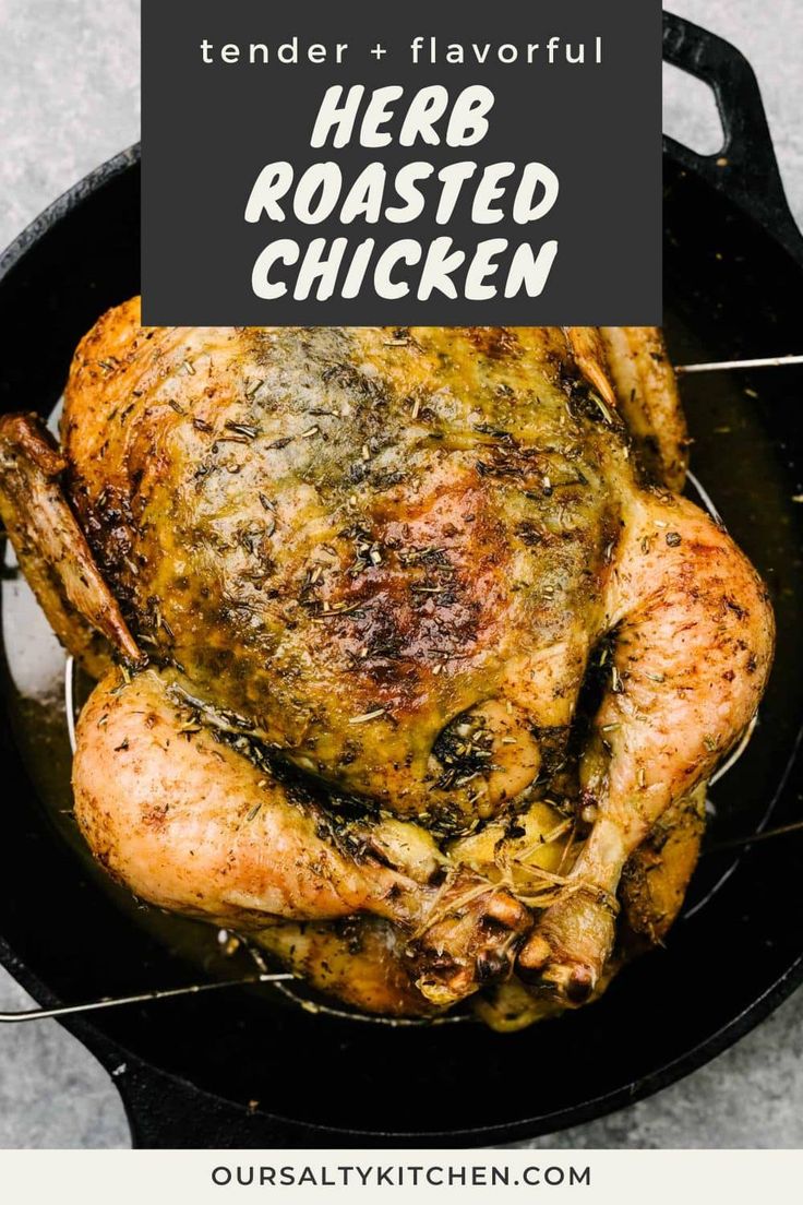 a roasted chicken in a skillet with text overlay that reads, tender and flavorful herb roasted chicken