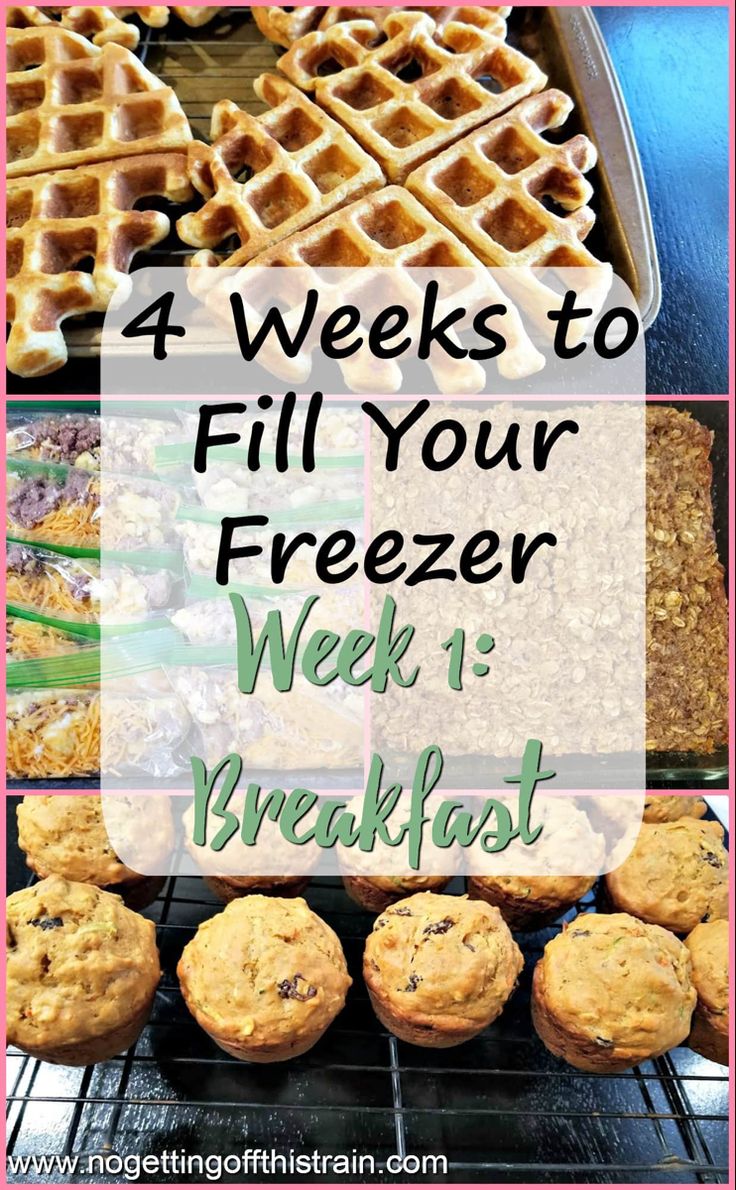 the words 4 weeks to fill your freezer week 1 breakfast are overlaid with images of waffles and muffins