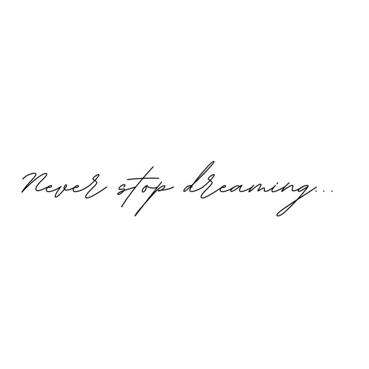 the words never stop dancing are written in cursive handwriting on a white background