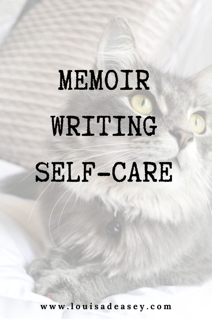 Memoir writing self-care - Louisa Deasey Author Memoir Journal, Tips To Feel Better, Selfcare Habits, Memoir Ideas, Writing A Book Outline, Writing A Memoir, Autobiography Writing, Inspirational Writing, Writing Childrens Books