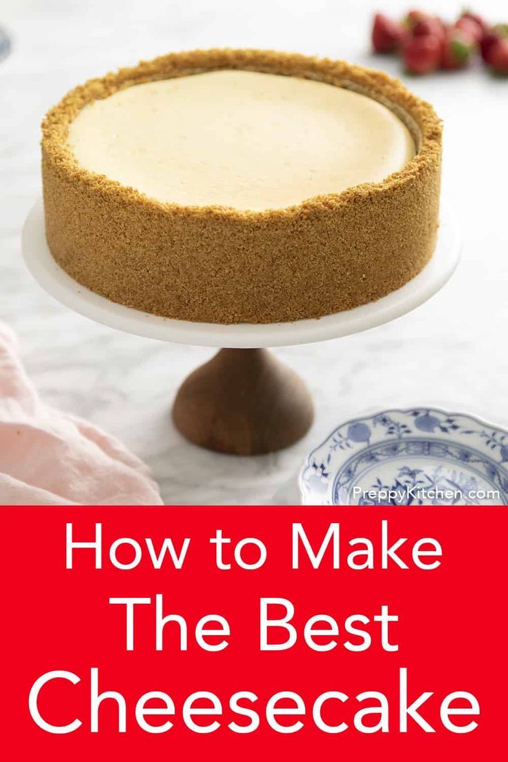 how to make the best cheesecake ever