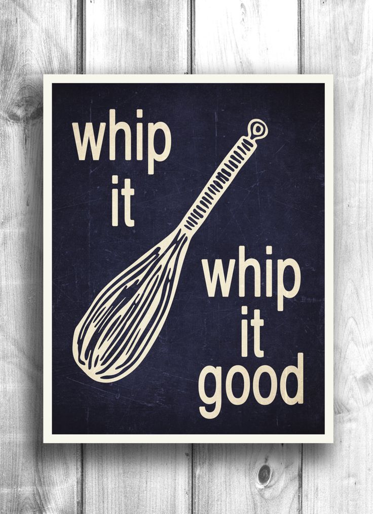 a green poster with the words whip it whip it good on it's side