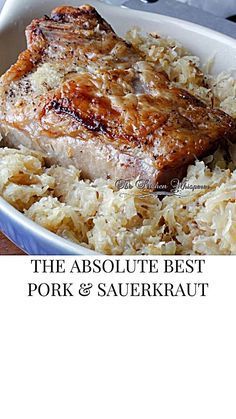 the absolute best pork and sauerkraut recipe is on display in this white bowl