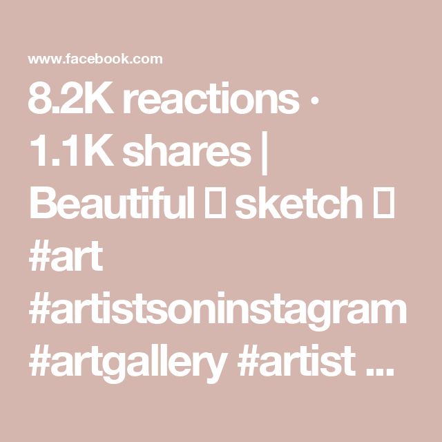 the text reads, 8 2k reactions 1 11 k shares beautiful sketch art artsonsign