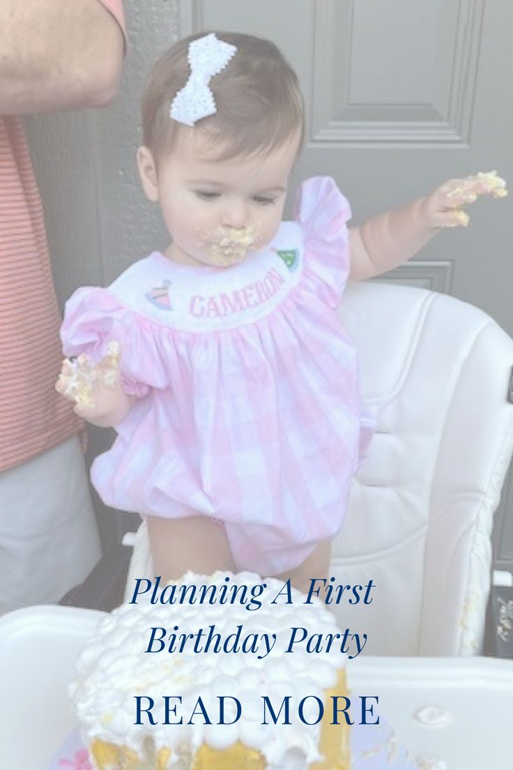 a baby sitting in a highchair eating cake with the words planning a first birthday party read more